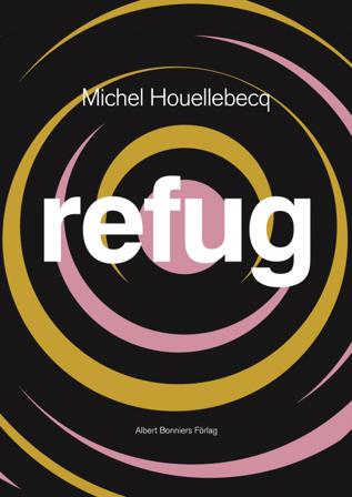 Refug - Bok av Michel Houellebecq - Danskt band