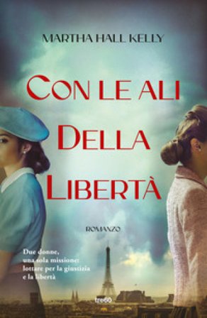 Con le ali della libertà Kelly Martha Hall