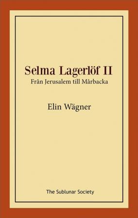 Selma Lagerlöf II : från Jerusalem till Mårbacka - Bok av Elin Wägner - Häfte