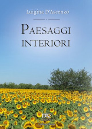 Paesaggi interiori Luigina D¿Ascenzo