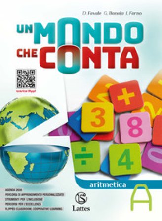 Un mondo che conta. Aritmetica. Con Tavole numeriche e Geometria A. Per la Scuola media. Con e-book. Con espansione online. Vol. A Favale D.