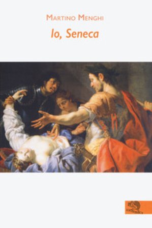 Io, Seneca Martino Menghi