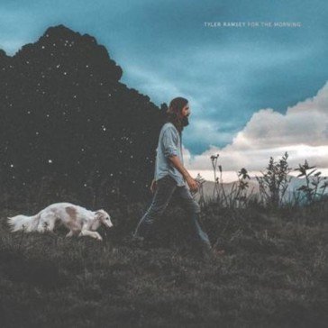 For the morning TYLER RAMSEY