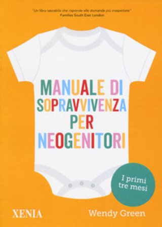 Manuale di sopravvivenza per neogenitori Wendy Green