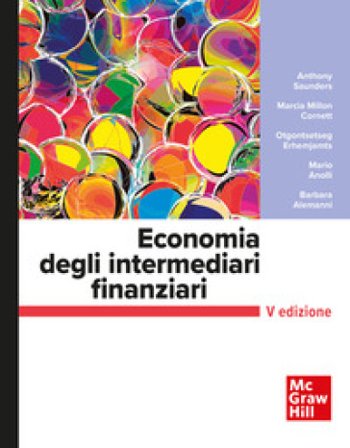 Economia degli intermediari finanziari. Con aggiornamento online Anthony Saunders