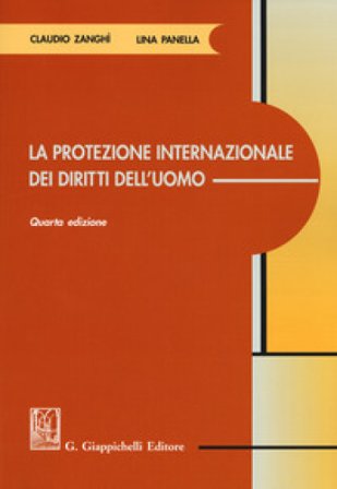La protezione internazionale dei diritti dell'uomo Claudio Zanghì