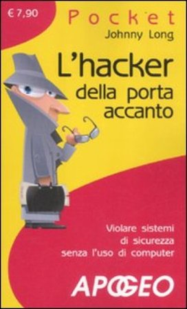 L'hacker della porta accanto Johnny Long