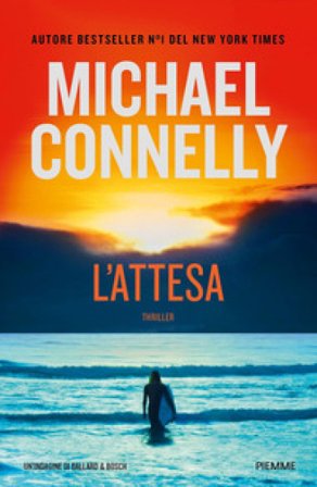L'attesa. Un'indagine di Ballard & Bosch Michael Connelly
