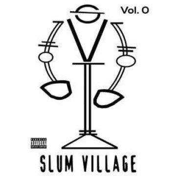 Slum village vol. 0 SLUM VILLAGE