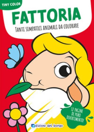 Fattoria. Tanti simpatici animali da colorare. Ediz. a colori