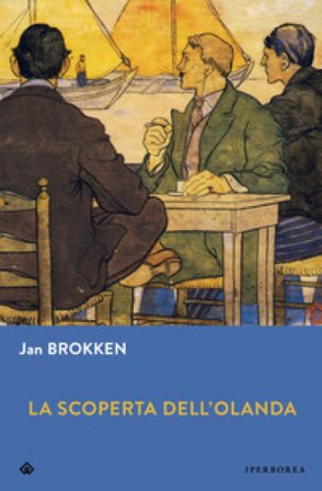 La scoperta dell'Olanda Jan Brokken