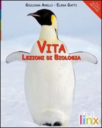 Vita. Lezioni di biologia. Volume unico. Per le Scuole superiori. Con CD-ROM. Con espansione online Giuliana Anelli