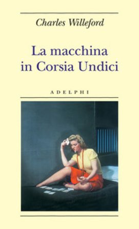 La macchina in Corsia Undici Charles Willeford
