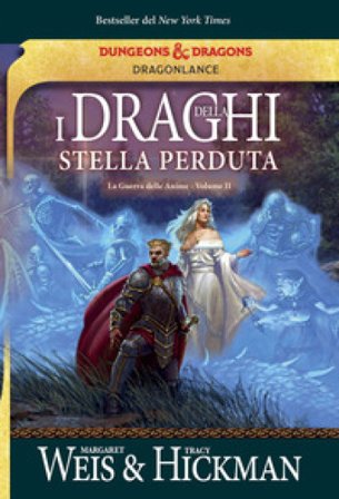 I draghi della stella perduta. La guerra delle anime. DragonLance. Vol. 2 Margaret Weis