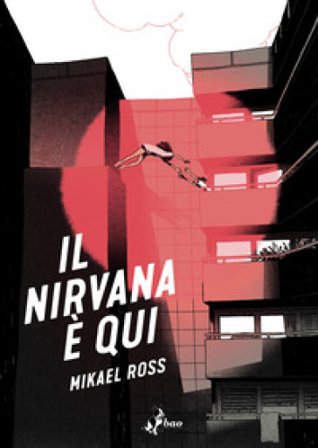 Il nirvana è qui Mikaël Ross