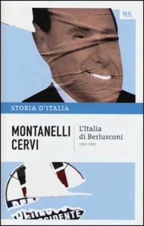 Storia d'Italia. Vol. 21: L' Italia di Berlusconi (1993-1995) Indro Montanelli