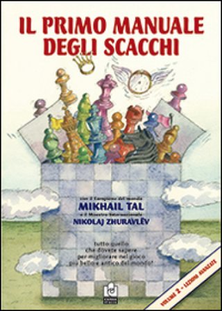 Il primo manuale degli scacchi. Lezioni. Vol. 2 Mikhail Tal