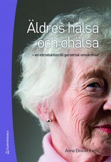 Äldres hälsa och ohälsa, ISBN: 9789144053530