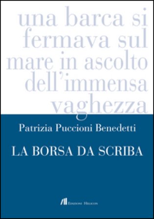 La borsa da scriba Patrizia Puccioni Benedetti