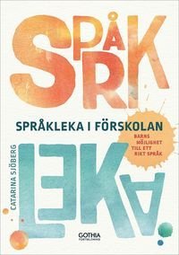Språkleka i förskolan : Barns möjlighet till ett rikt språk