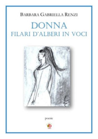 Donna. Filari d'alberi in voci Barbara Gabriella Renzi