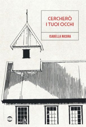 Cercherò i tuoi occhi Isabella Nicora