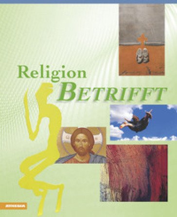 Religion betrifft. Per le Scuole superiori