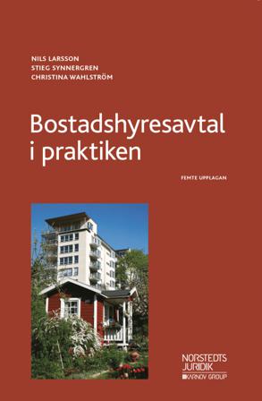 Bostadshyresavtal i praktiken - Bok av Christina Wahlström, Stieg Synnergren, m.fl. - Häfte