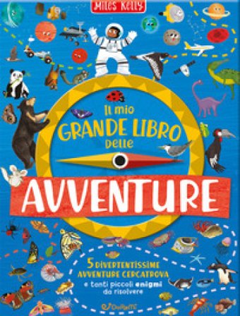 Il mio grande libro delle avventure. Ediz. a colori Kelly Miles