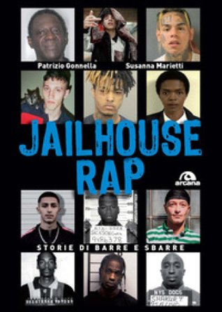Jailhouse rap. Storie di barre e sbarre Patrizio Gonnella