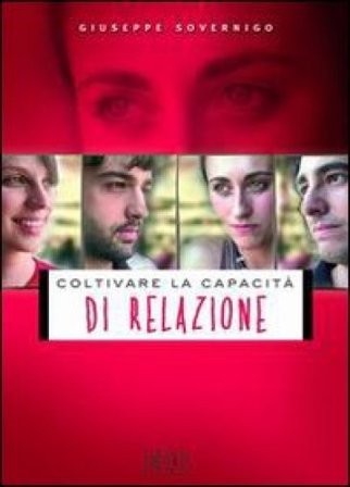 Coltivare la capacità di relazione Giuseppe Sovernigo