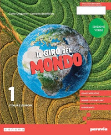 Il giro del mondo. Ediz. Verde. Con Atlante. Per la Scuola media. Con e-book. Con espansione online. Vol. 1 Carlo Griguolo