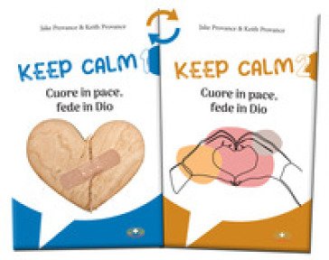 Keep calm. Cuore in pace, fede in Dio Jake Provance