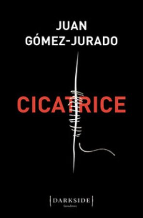 Cicatrice Juan Gómez-Jurado