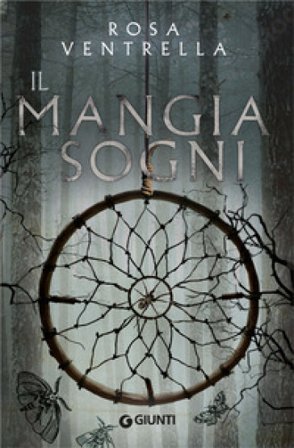 Il Mangiasogni Rosa Ventrella