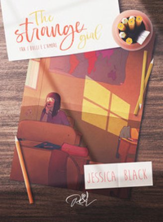 Tra i bulli e l'amore. The strange girl Jessica Black
