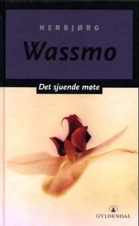 Det sjuende møte - Bok av Herbjørg Wassmo - Hardback