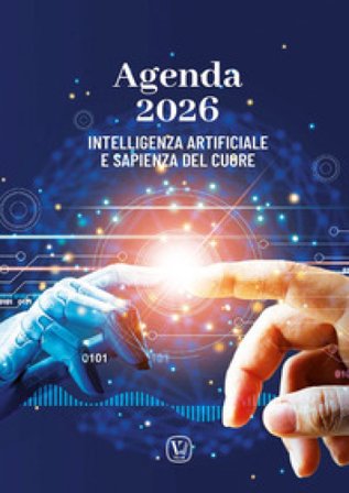 Intelligenza artificiale e sapienza del cuore. Agenda 2026