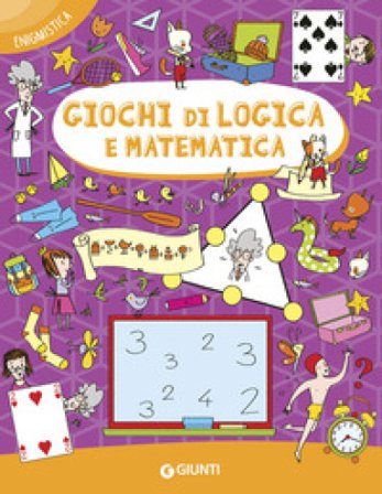 Giochi di logica e matematica Emanuele Del Medico
