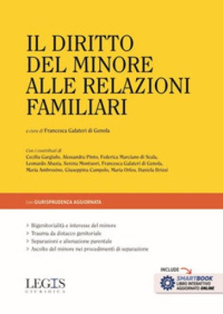 Il diritto del minore alle relazioni familiari. Con smartbook