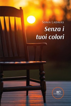 Senza i tuoi colori Sonia Ladavas