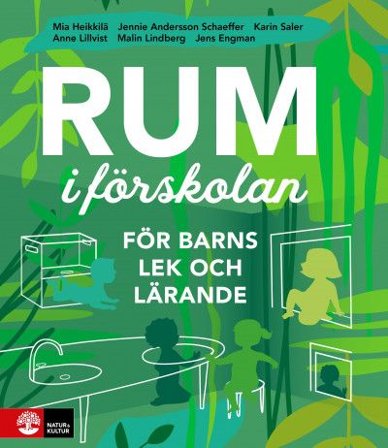 Rum i förskolan : - för barns lek och lärande