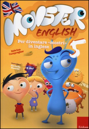 Monster english. Per diventare «mostri» in inglese. Con adesivi. Vol. 5 Sabrina Campregher