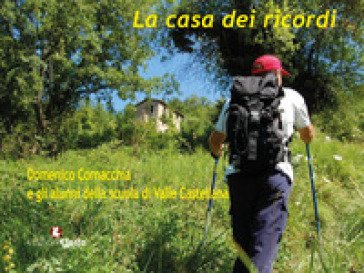 La casa dei ricordi Domenico Cornacchia