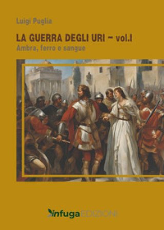 La guerra degli Uri Luigi Puglia
