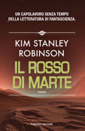 Il rosso di Marte. Trilogia di Marte. Vol. 1 Kim Stanley Robinson