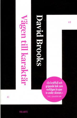 Vägen till karaktär - Bok av David Brooks - Inbunden