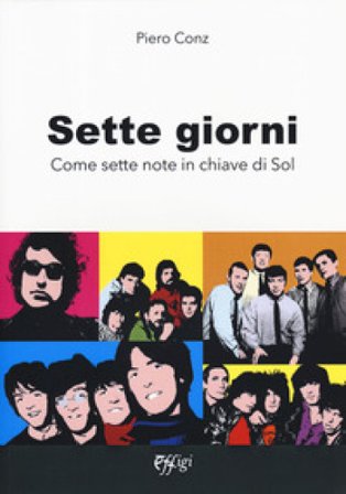 Sette giorni. Come sette note in chiave di sol Piero Conz
