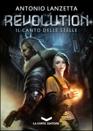 Revolution. Il canto delle stelle Antonio Lanzetta
