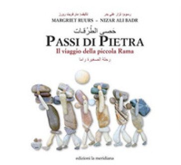 Passi di pietra. Il viaggio della piccola Rama Margriet Ruurs